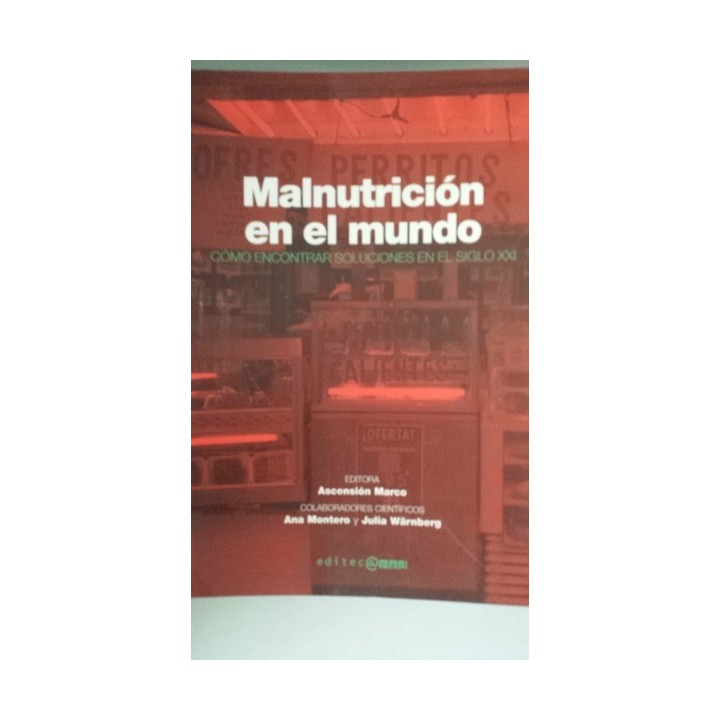 MALNUTRICIÓN EN EL MUNDO. Cómo encontrar soluciones en el Siglo XXI